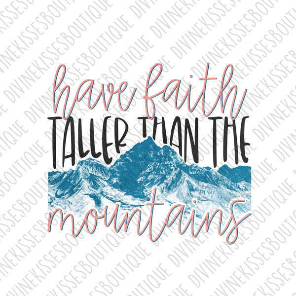 Have Faith Taller Than The Mountains Transfer