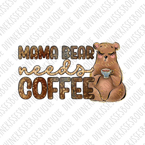 Mama Bears Needs Coffee Transfer