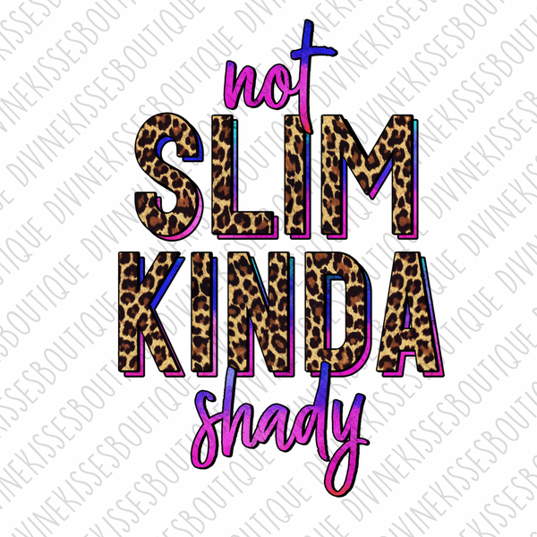 Not slim kinda shady  Transfer