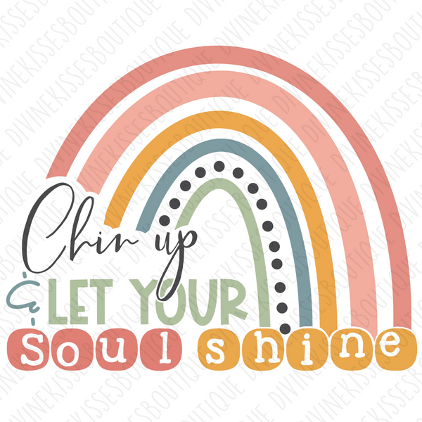 Chin Up and Let Your Soul Shine Transfer