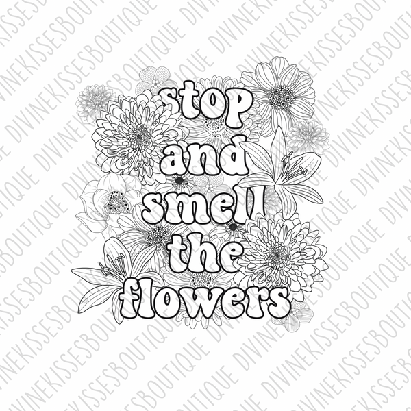 Stop and Smell The Flowers DTF