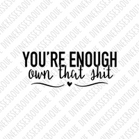 You're Enough DTF