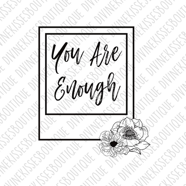 You Are Enough DTF