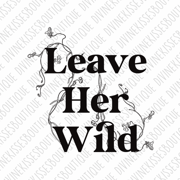 Leave Her Wild Transfer