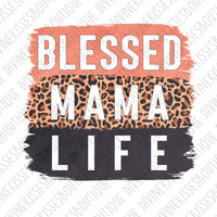 Blessed Mama Life | DTF Transfer | Screen Print Transfer | Ready to Press