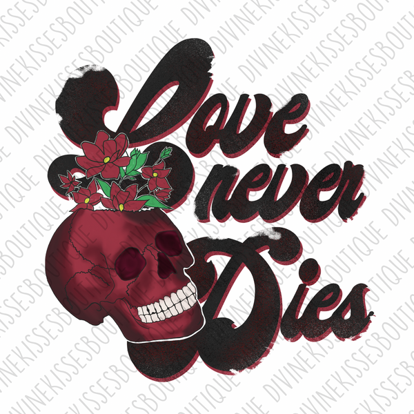 Love never dies  Sublimation File