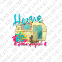 Home is where we park it Sublimation Transfer