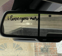 I love you more Decal