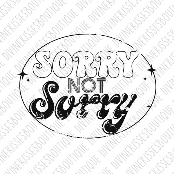 Sorry not sorry single color Sublimation Transfer