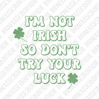 I’m not Irish so don’t try your luck Sublimation Transfer