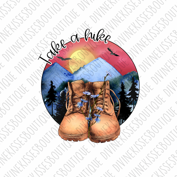 Take a hike Sublimation Transfer