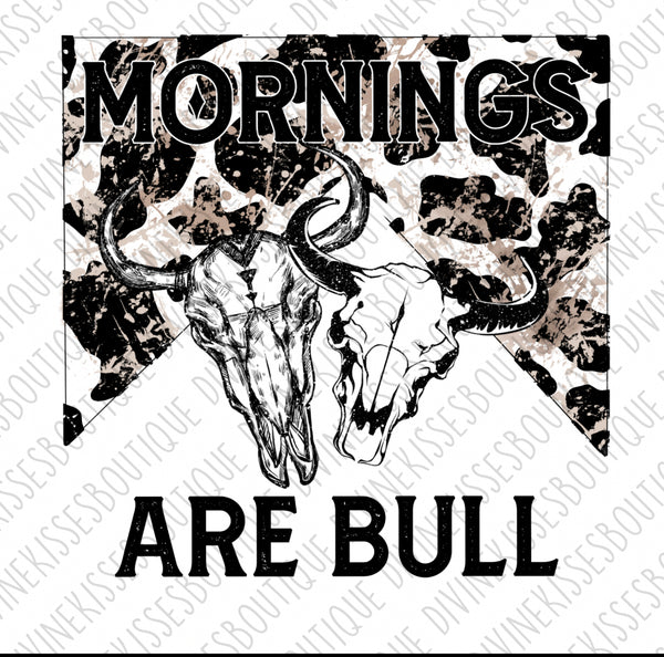 Mornings are bull Transfer