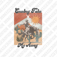 Cowboy take me away Sublimation File