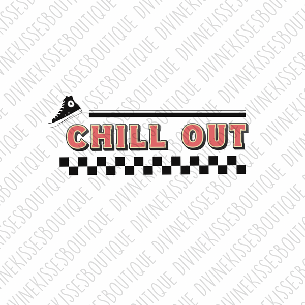 Chill Out Sublimation Transfer